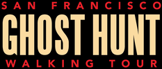 San Francisco Ghost Hunt #1 Haunted Ghost Tour Since 1998